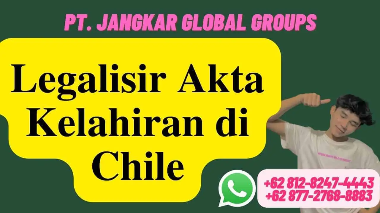 Legalisir Akta Kelahiran di Chile