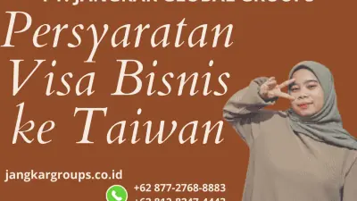 Persyaratan Visa Bisnis ke Taiwan