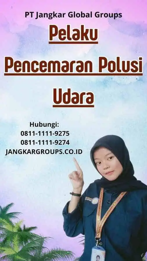 Pelaku Pencemaran Polusi Udara