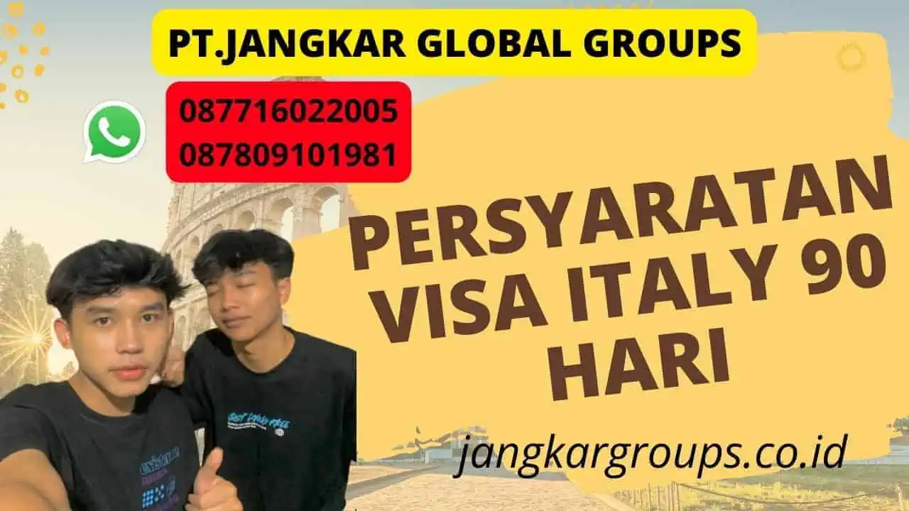 Persyaratan Visa Italy 90 Hari