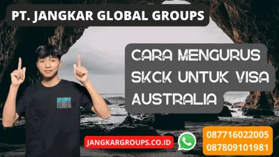 Cara Mengurus SKCK untuk Visa Australia