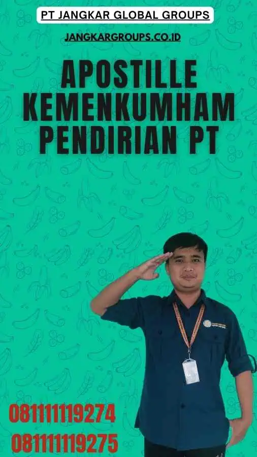 Apostille Kemenkumham Pendirian PT