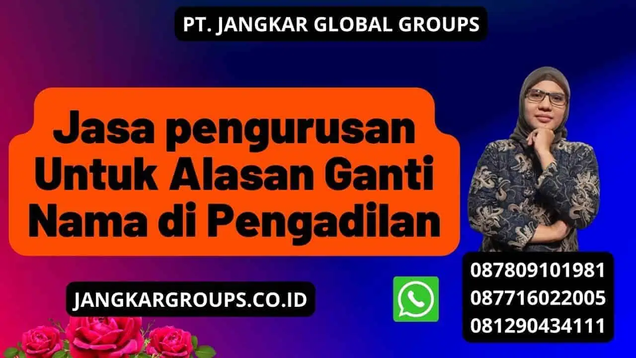 Jasa pengurusan Untuk Alasan Ganti Nama di Pengadilan