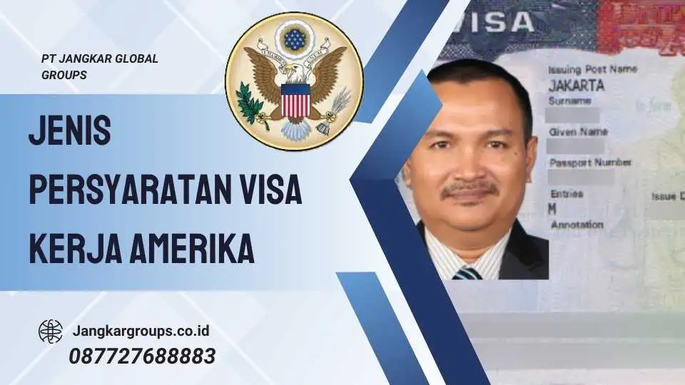 Jenis Persyaratan Visa Kerja Amerika