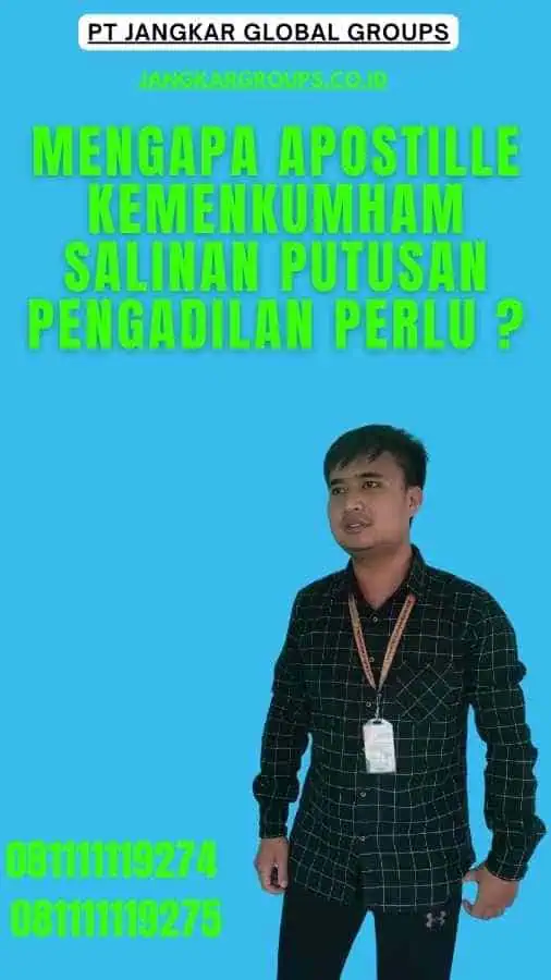 Mengapa Apostille Kemenkumham salinan putusan pengadilan Perlu ?