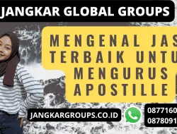 Mengenal Jasa Terbaik untuk Mengurus Apostille kutipan akta perkawinan