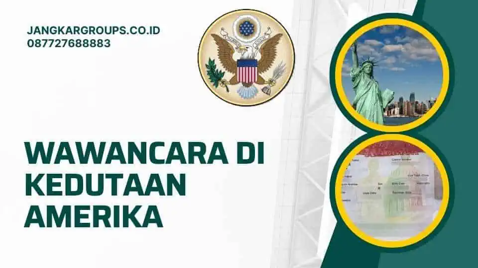 Wawancara Di Kedutaan Amerika