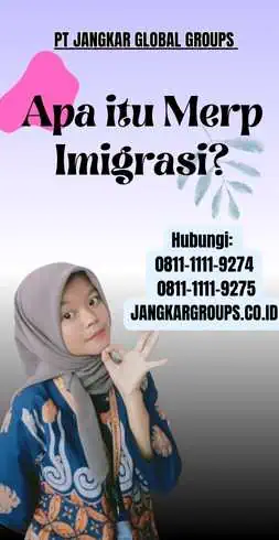 Apa itu Merp Imigrasi