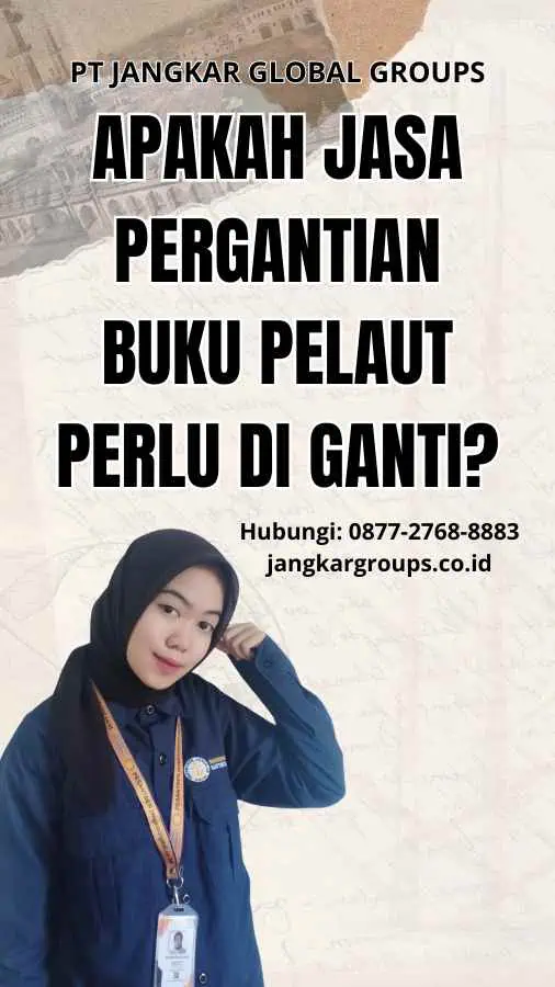 Apakah Jasa Pergantian Buku Pelaut Perlu Di ganti ?