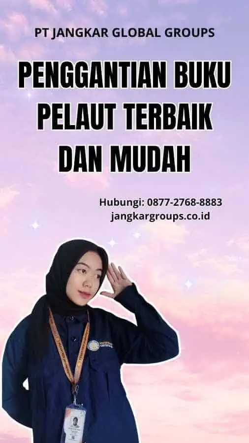 Penggantian Buku Pelaut Terbaik dan Mudah