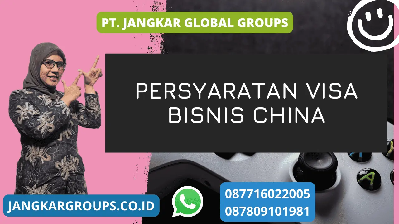 Persyaratan Visa Bisnis China