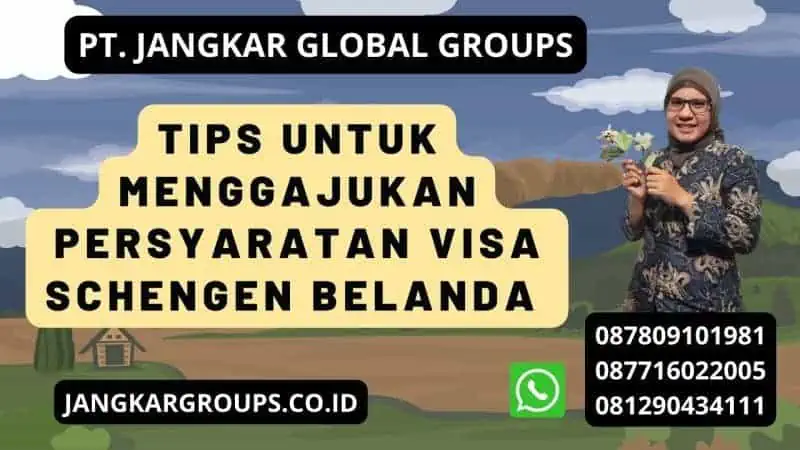 Tips untuk Menggajukan Persyaratan Visa Schengen Belanda