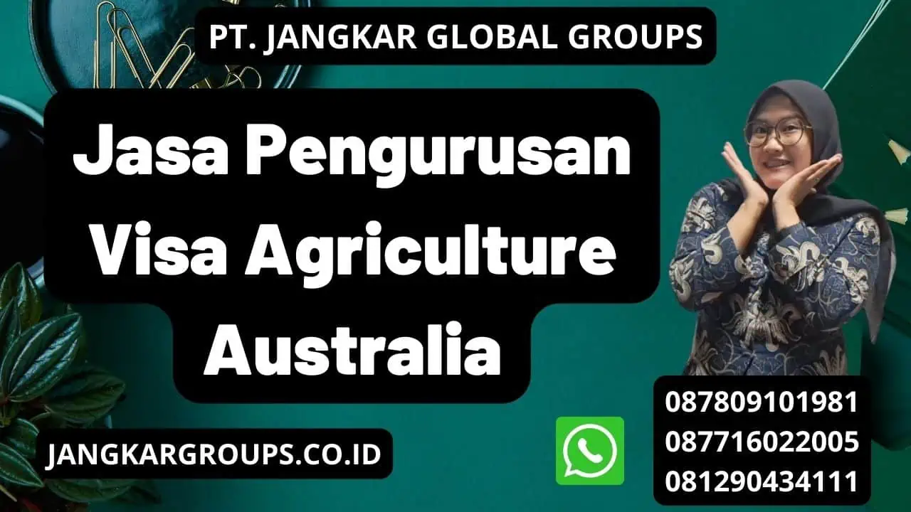 Jasa Pengurusan Visa Agriculture Australia