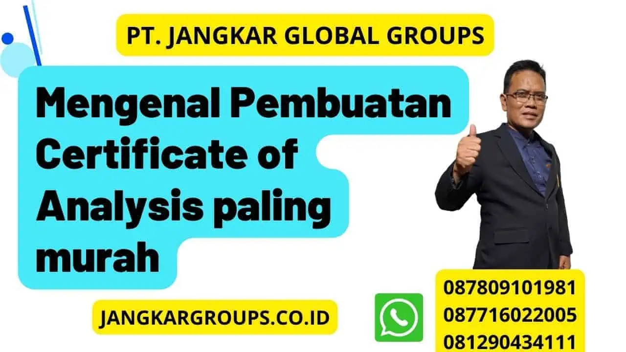 Mengenal Pembuatan Certificate of Analysis paling murah