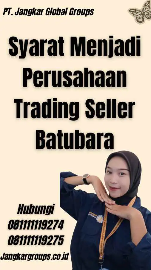 Syarat Menjadi Perusahaan Trading Seller Batubara