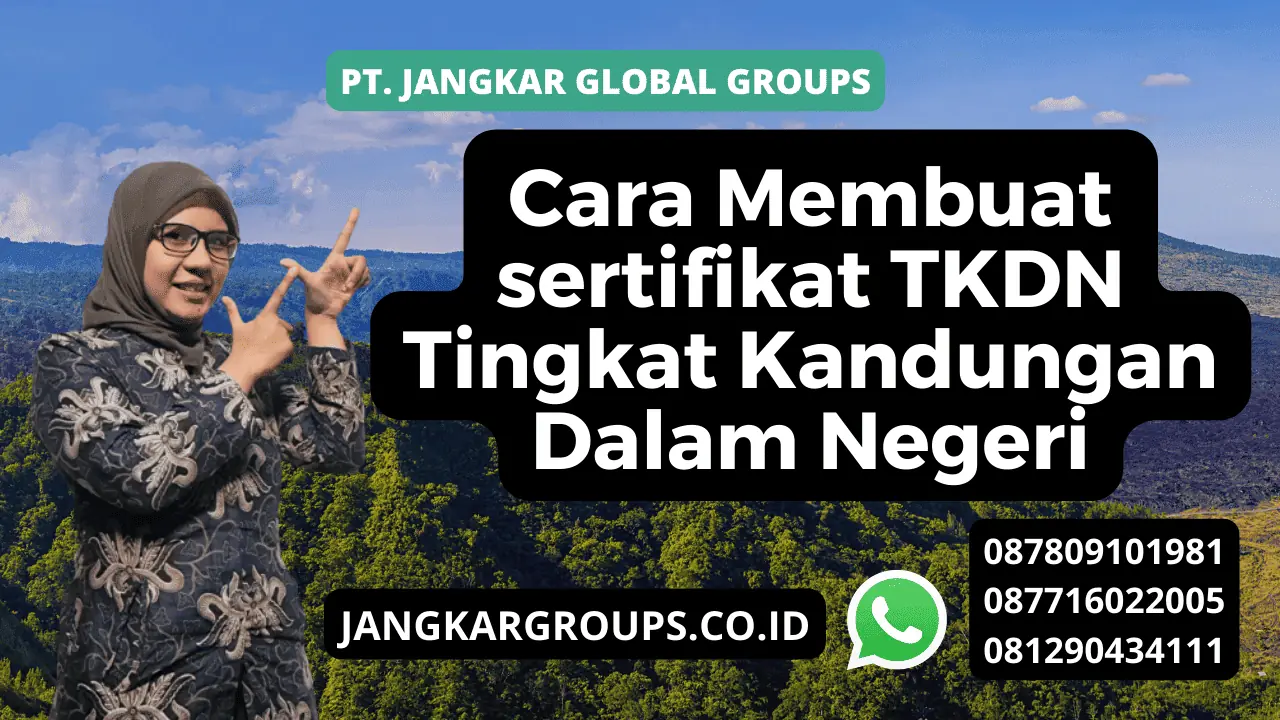 Cara Membuat sertifikat TKDN Tingkat Kandungan Dalam Negeri