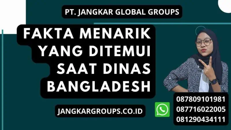 Fakta Menarik yang Ditemui Saat Dinas Bangladesh