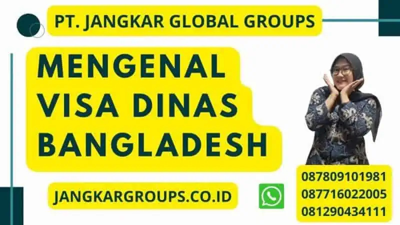 Mengenal Visa Dinas Bangladesh