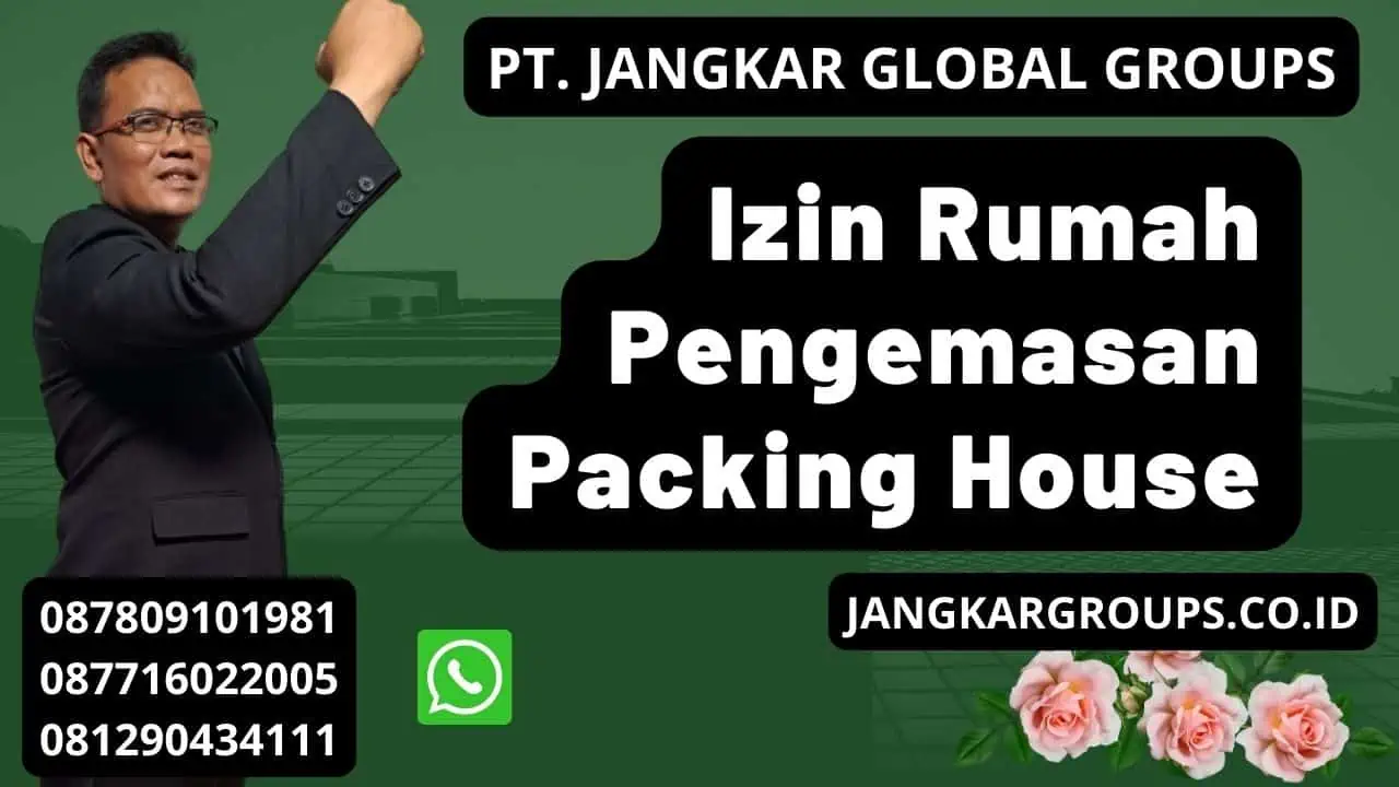 Izin Rumah Pengemasan Packing House