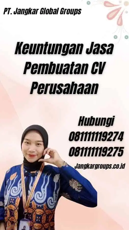 Keuntungan Jasa Pembuatan CV Perusahaan