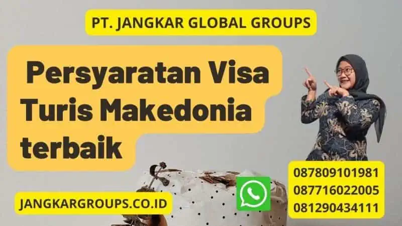  Persyaratan Visa Turis Makedonia terbaik