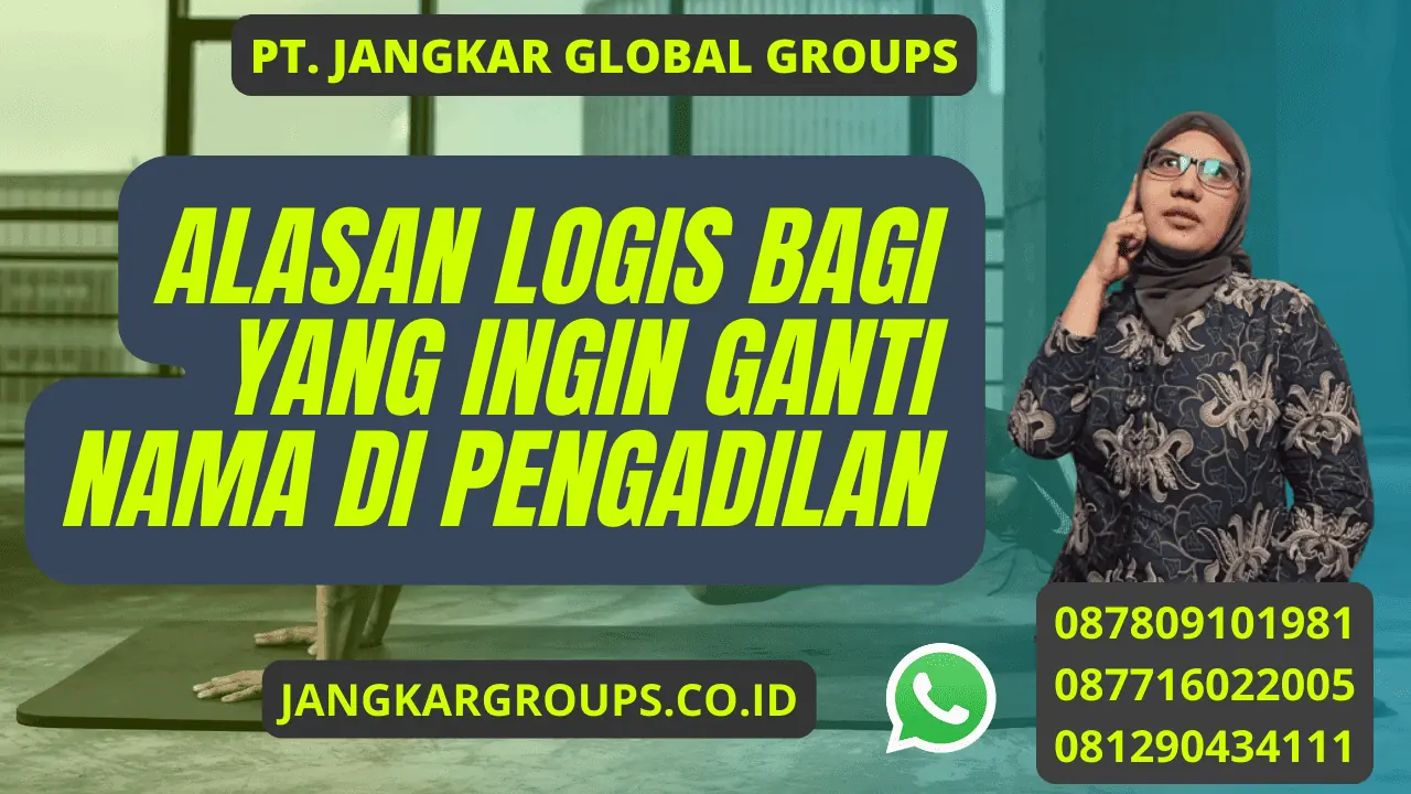 Alasan Logis Bagi yang Ingin Ganti Nama Di Pengadilan