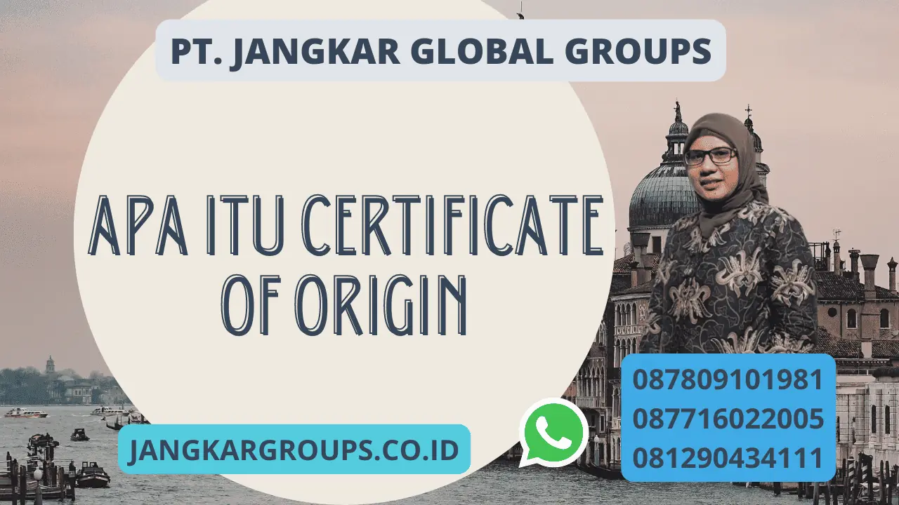 apa itu Certificate of Origin