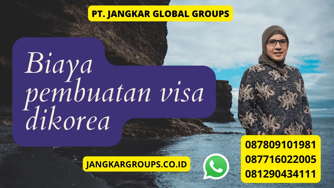 Biaya pembuatan visa dikorea