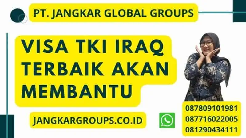 Visa TKI Iraq Terbaik Akan Membantu