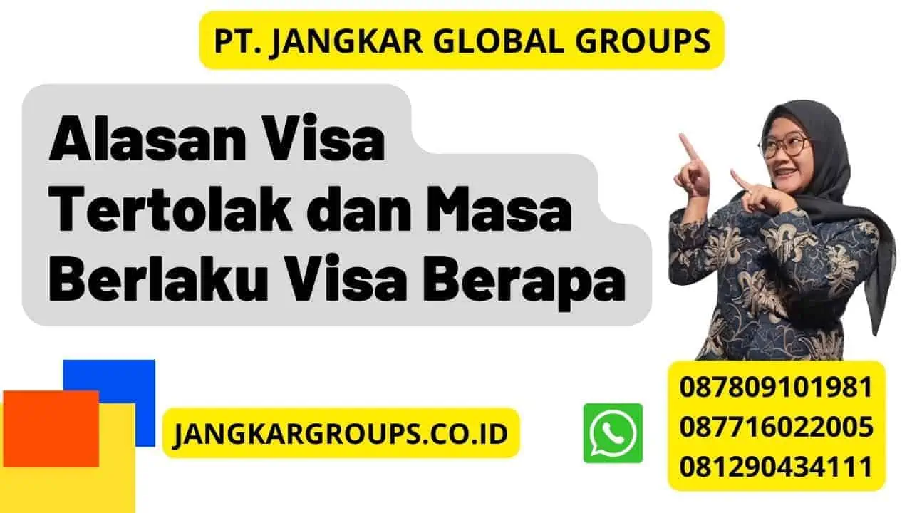 Alasan Visa Tertolak dan Masa Berlaku Visa Berapa