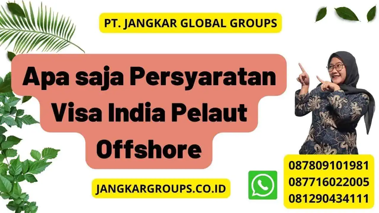 Apa saja Persyaratan Visa India Pelaut Offshore