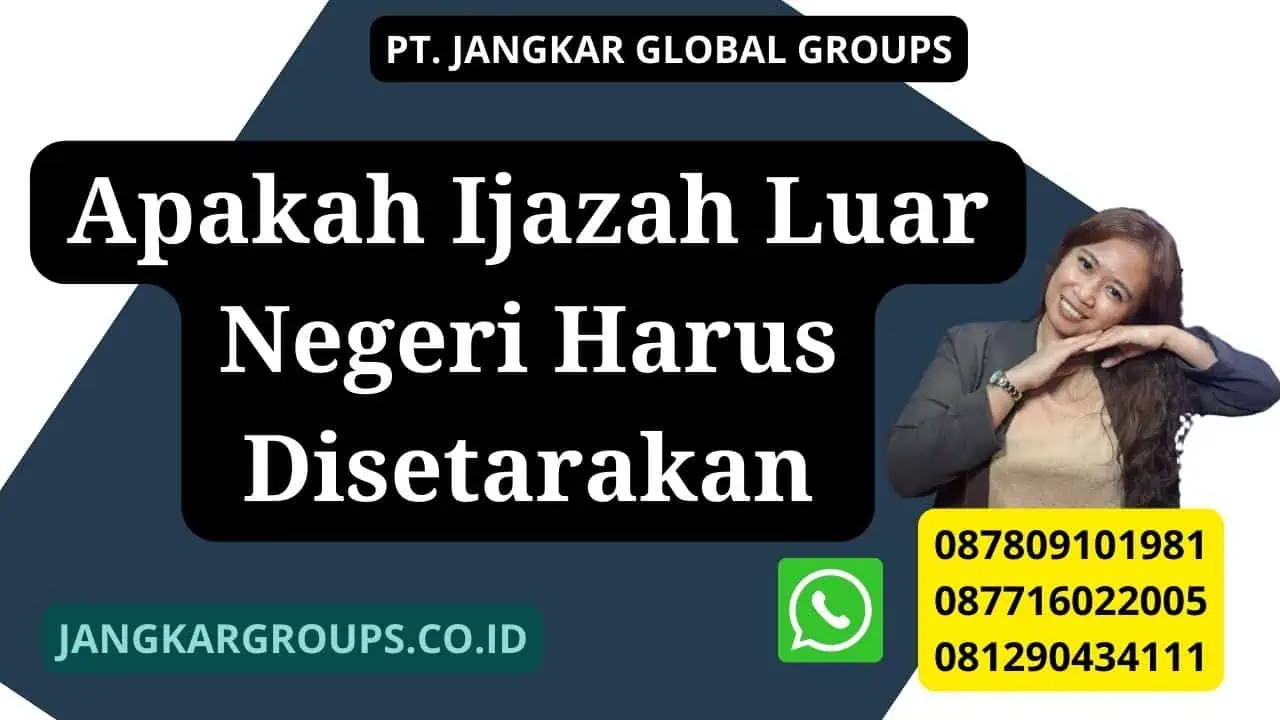 Apakah Ijazah Luar Negeri Harus Disetarakan