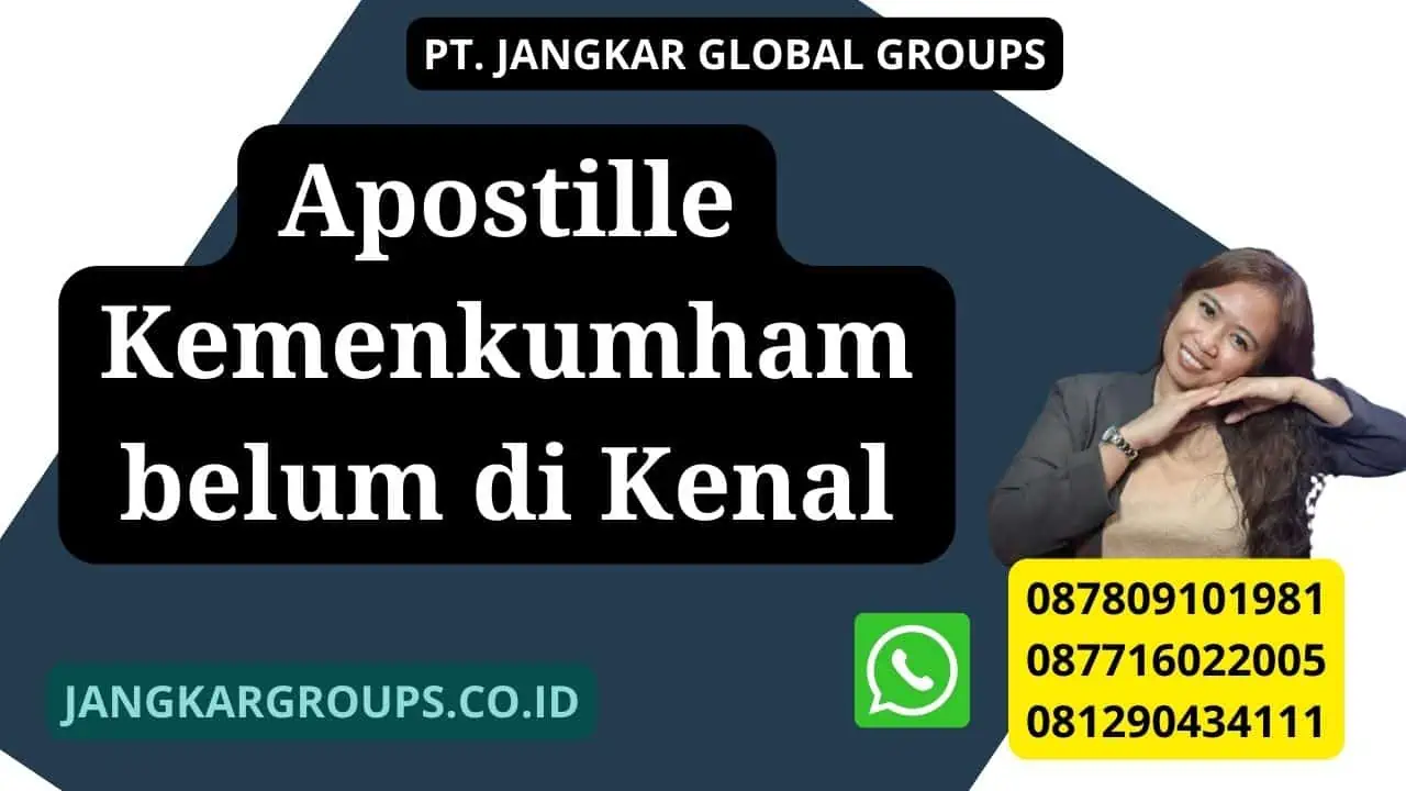 Apostille Kemenkumham belum di Kenal