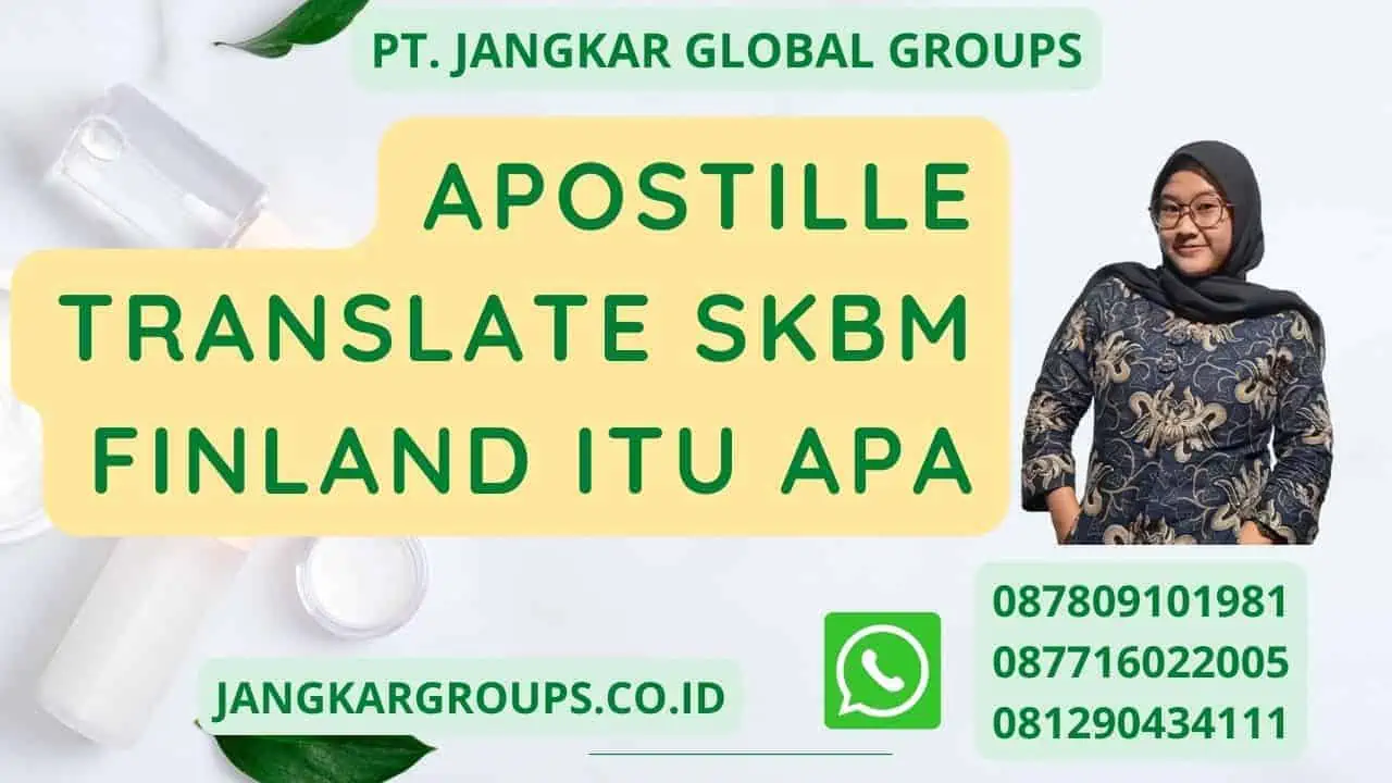 Apostille Translate SKBM Finland itu apa