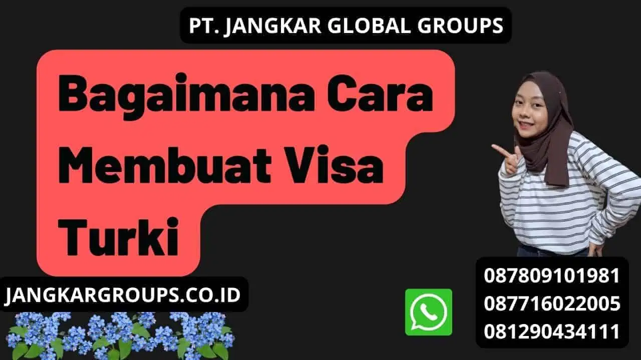 Bagaimana Cara Membuat Visa Turki