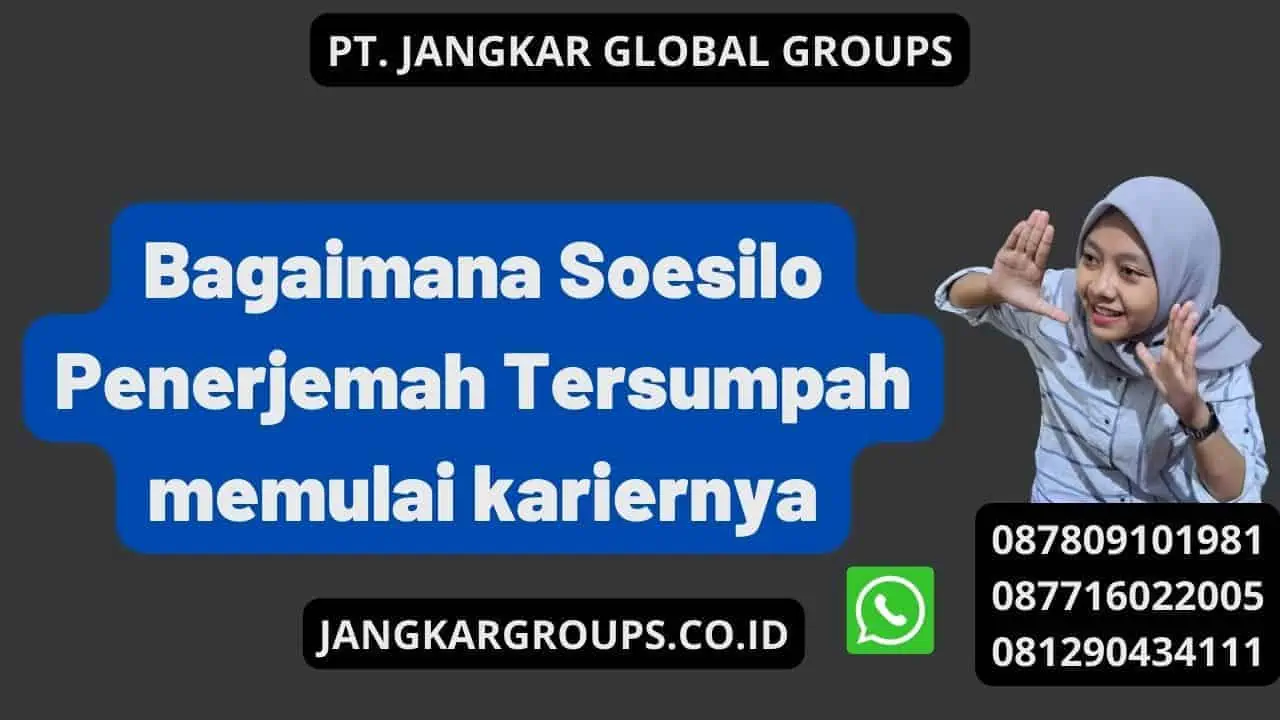 Bagaimana Soesilo Penerjemah Tersumpah memulai kariernya