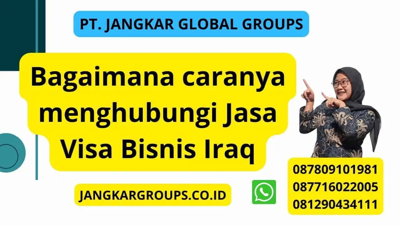 Bagaimana caranya menghubungi Jasa Visa Bisnis Iraq