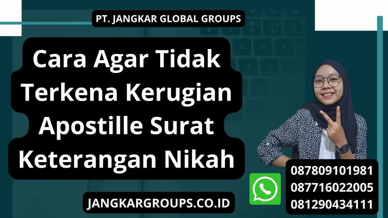 Cara Agar Tidak Terkena Kerugian Apostille Surat Keterangan Nikah