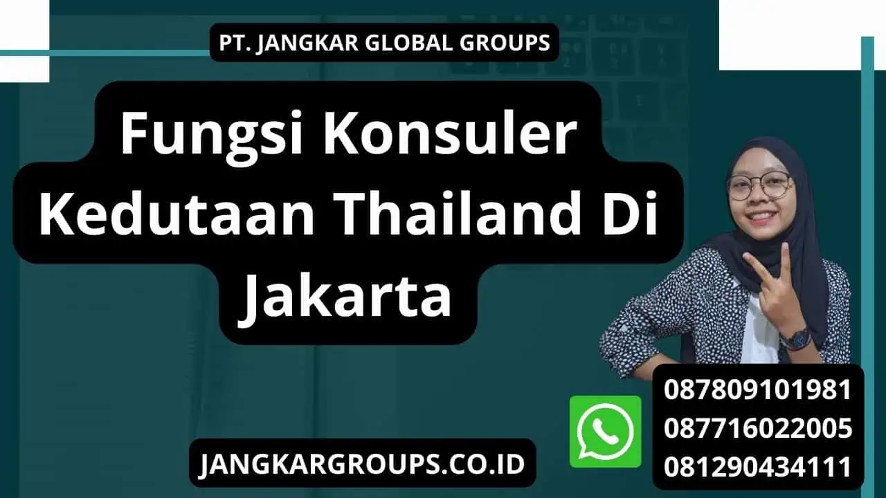 Fungsi Konsuler Kedutaan Thailand Di Jakarta