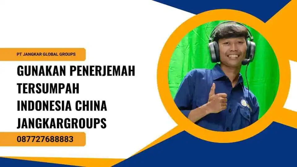 Gunakan Penerjemah Tersumpah Indonesia China Jangkargroups