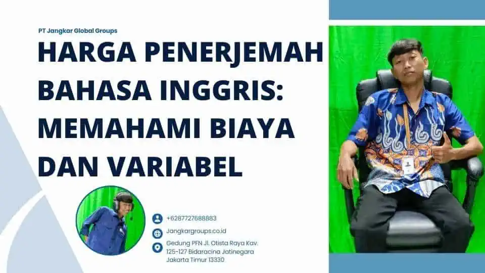 Harga Penerjemah Bahasa Inggris: Memahami Biaya dan Variabel