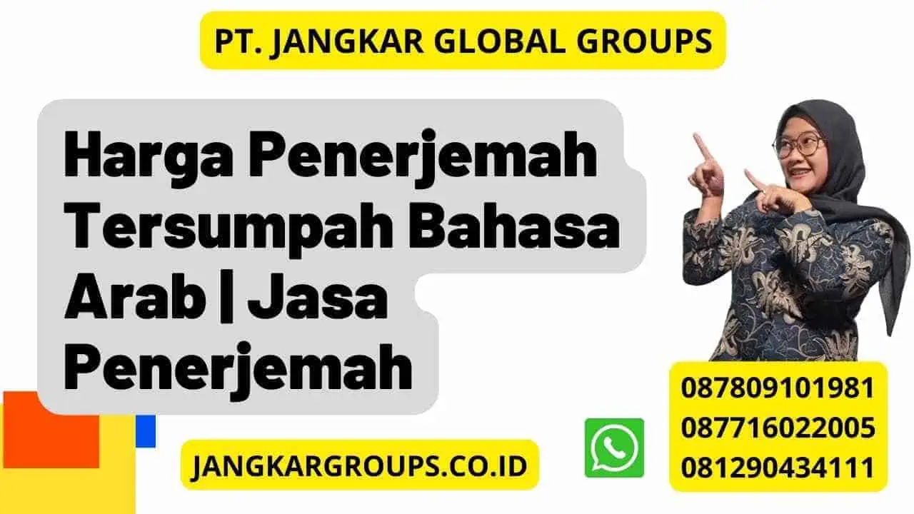 Harga Penerjemah Tersumpah Bahasa Arab | Jasa Penerjemah