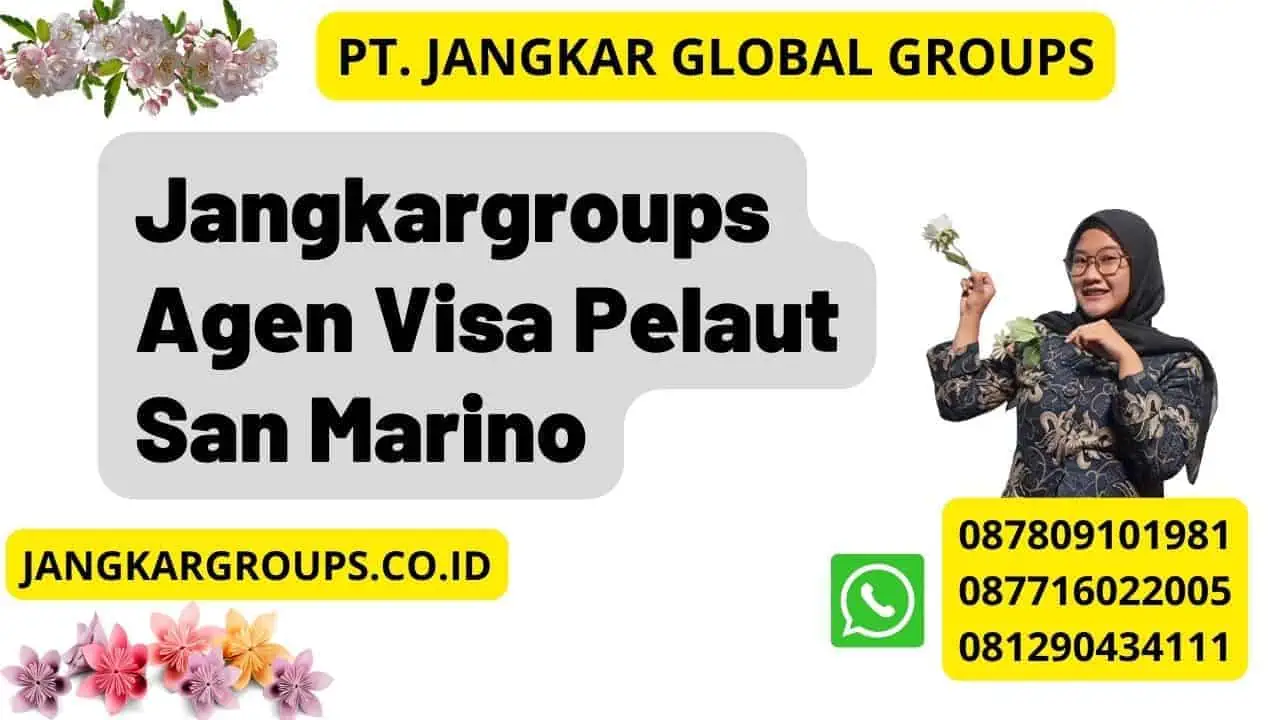 Jangkargroups Agen Visa Pelaut San Marino