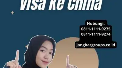 Jasa Pembuatan Visa Ke China