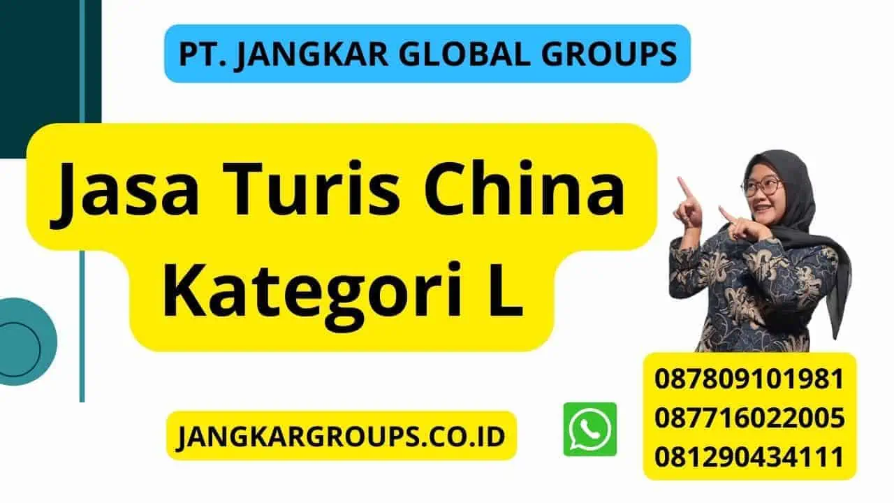 Jasa Turis China Kategori L