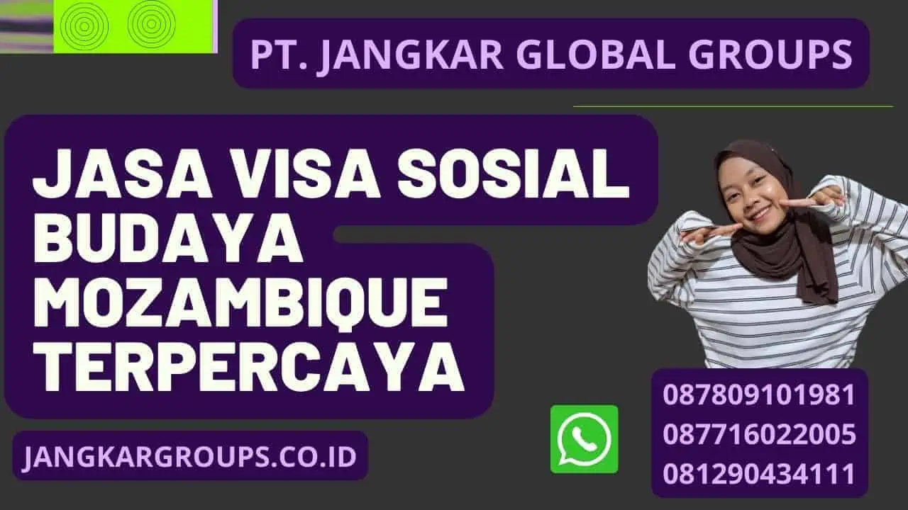 Jasa Visa Sosial Budaya Mozambique Terpercaya