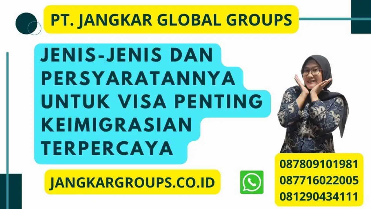 Jenis-Jenis dan Persyaratannya Untuk Visa Penting Keimigrasian Terpercaya  