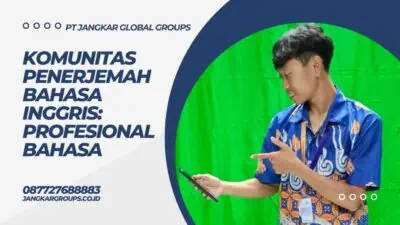 Komunitas Penerjemah Bahasa Inggris: Profesional Bahasa