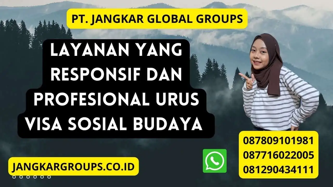 Layanan Yang Responsif dan Profesional Urus Visa Sosial Budaya