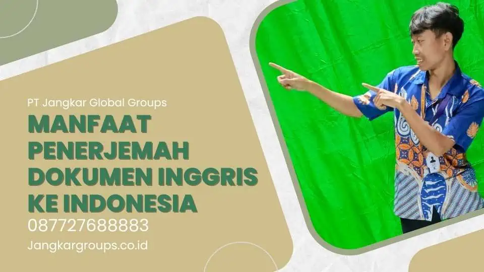 Manfaat Penerjemah Dokumen Inggris ke Indonesia